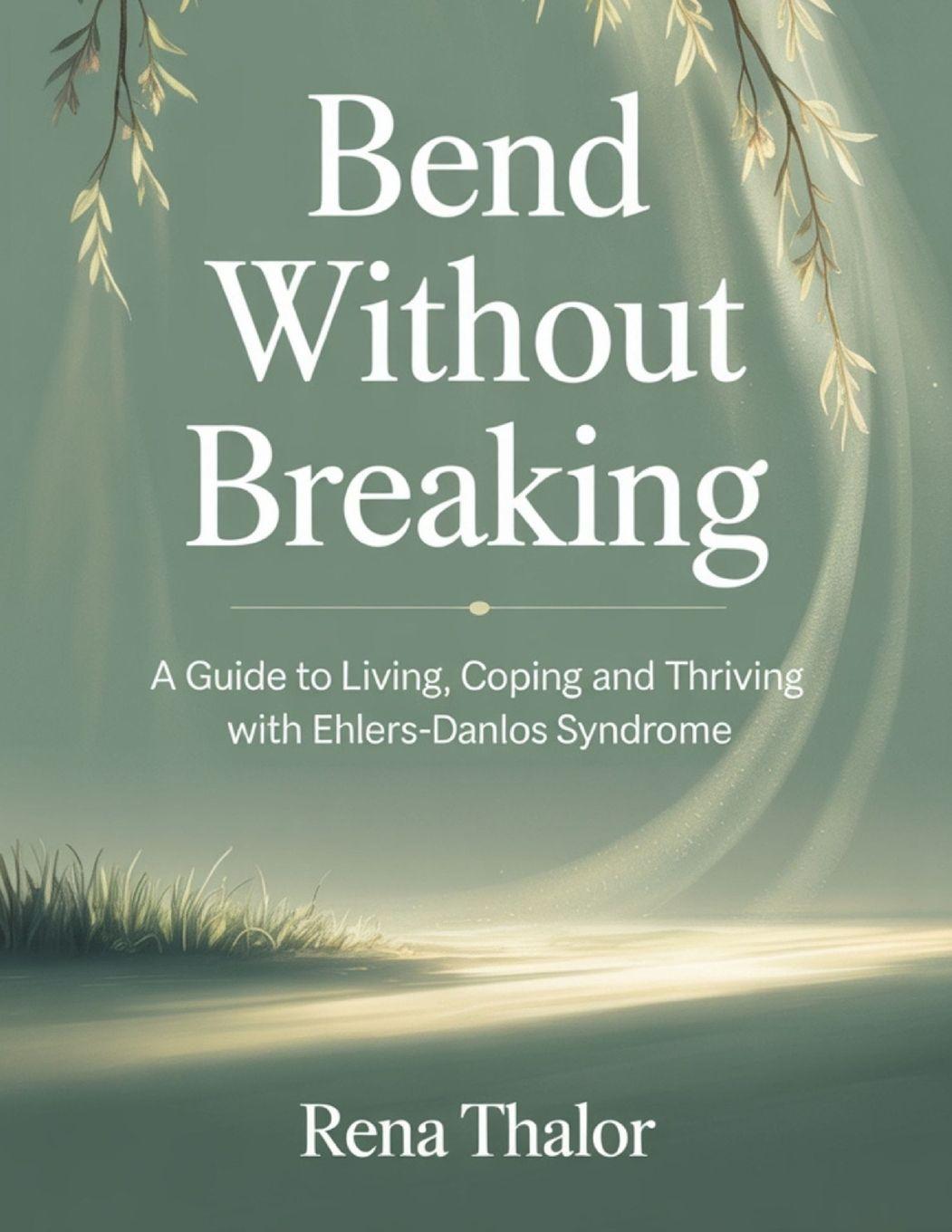 Kniha Bend without Breaking Rena Thalor
