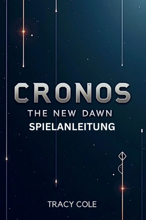 Knjiga CRONOS THE NEW DAWN SPIELANLEITUNG TRACY COLE
