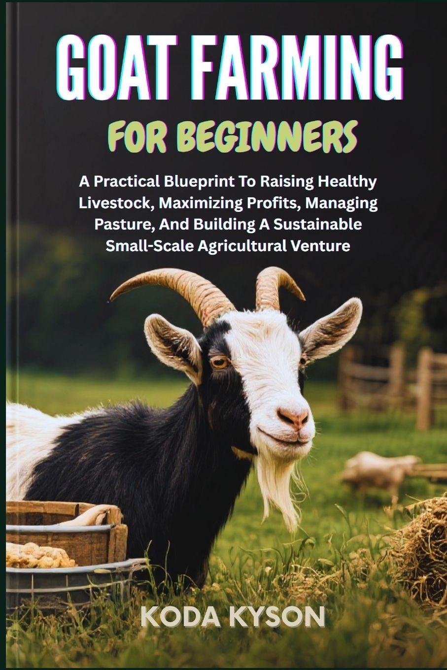 Book GOAT FARMING FOR BEGINNERS KODA KYSON
