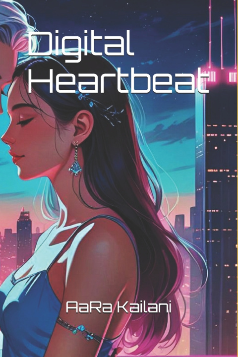 Book Digital Heartbeat AaRa Kailani
