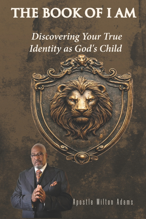 Knjiga The Book of I Am Apostle Milton Adams