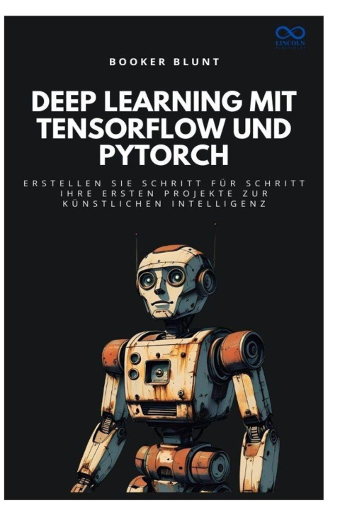 Kniha Deep Learning mit TensorFlow und PyTorch BOOKER BLUNT