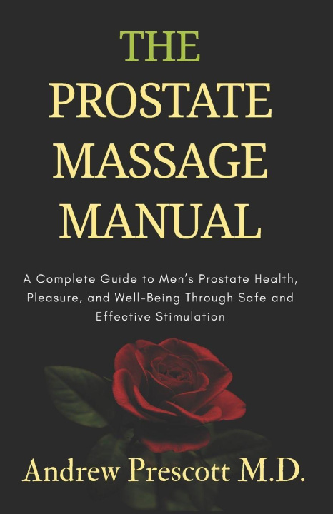 Knjiga The Prostate Massage Manual Andrew Prescott M.D.
