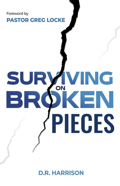 Kniha Surviving On Broken Pieces D.R. Harrison
