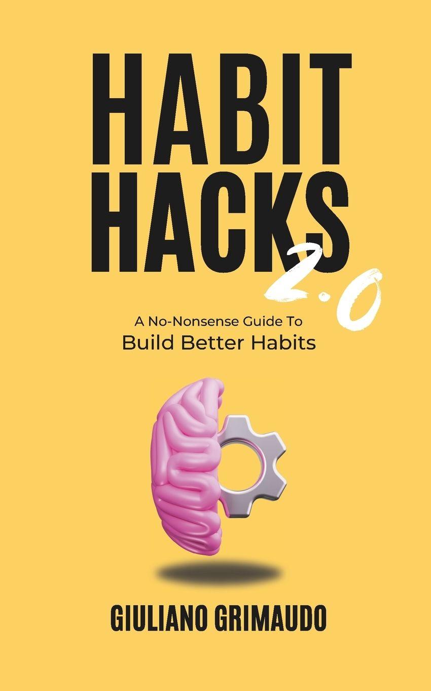 Knjiga Habit Hacks 2.0 Giuliano Grimaudo