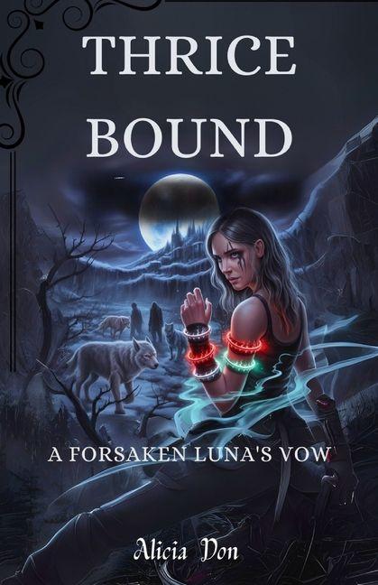 Knjiga THRICE-BOUND Alicia Don