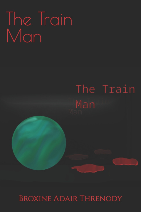 Kniha The Train Man Broxine Adair Threnody