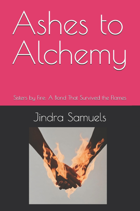Kniha Ashes to Alchemy Jindra Samuels