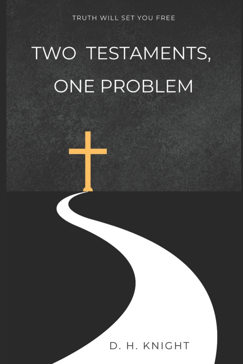 Könyv Two Testaments, One Problem Dominic Knight