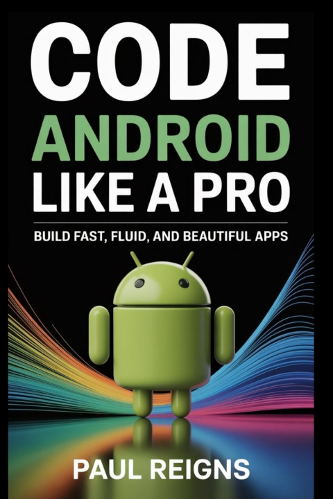 Könyv Code Android Like a Pro Paul Reigns