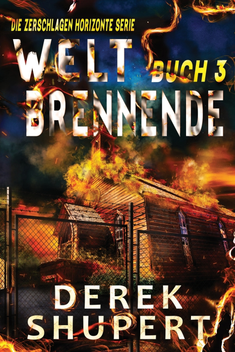 Knjiga Welt Brennende 3 Derek Shupert