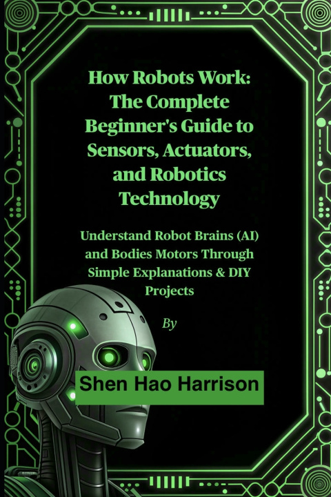 Könyv How Robots Work Shen Hao Harrison