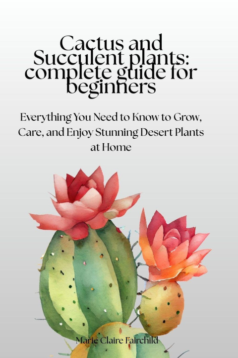 Knjiga Cactus and Succulent Plants MARIE CLAIRE FAIRCHILD