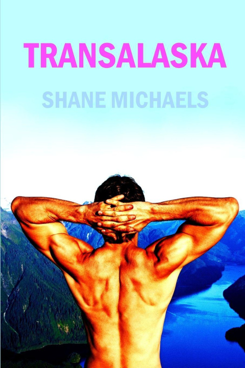 Book TransAlaska Shane Michaels