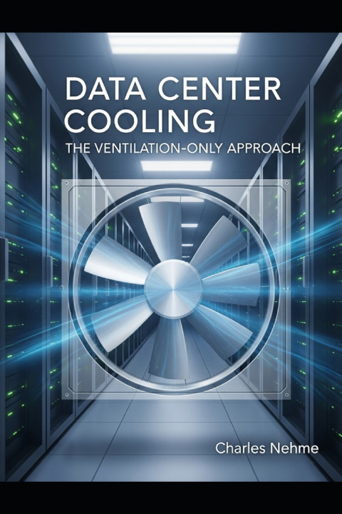 Kniha Data Center Cooling - The Ventilation-Only Approach Charles Nehme