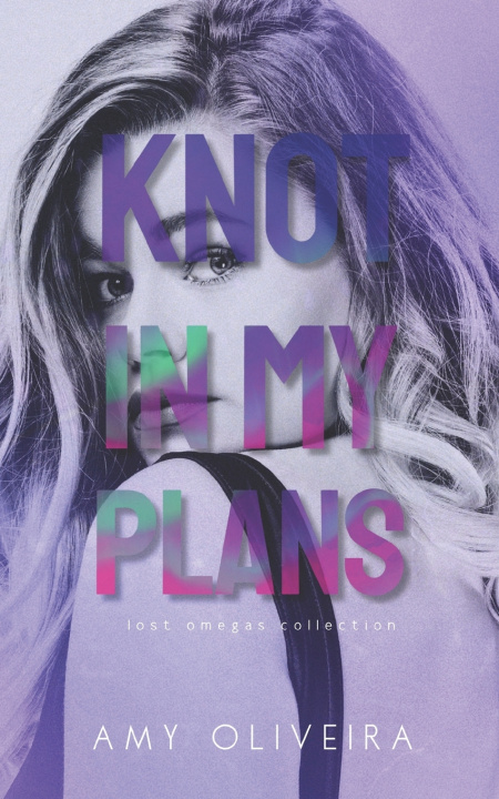 Kniha Knot In My Plans Amy Oliveira