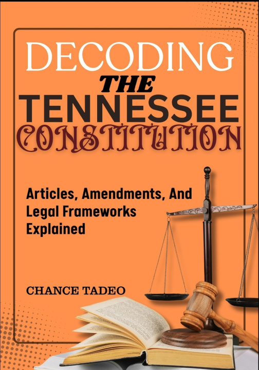 Kniha DECODING THE TENNESSEE CONSTITUTION CHANCE TADEO