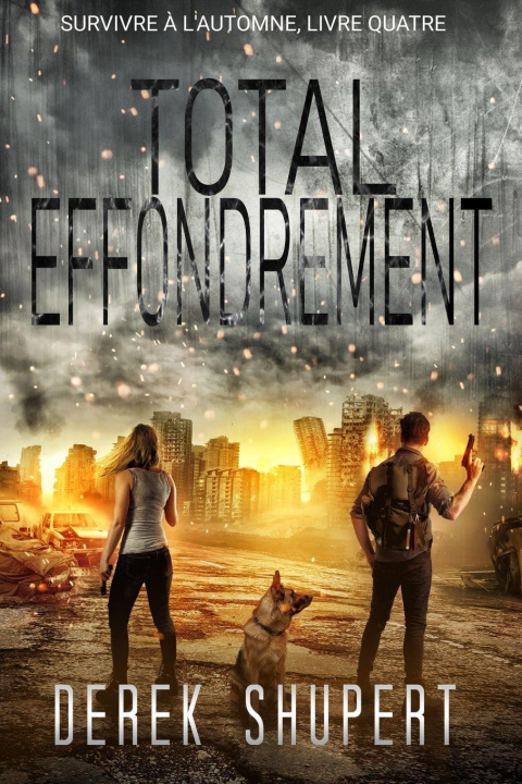 Kniha Total Effondrement Derek Shupert