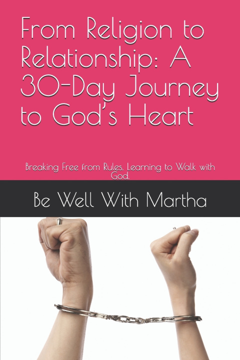 Kniha From Religion to Relationship Be Well With Martha