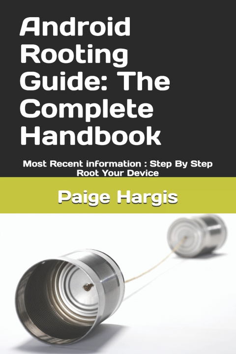 Könyv Android Rooting Guide Paige Hargis