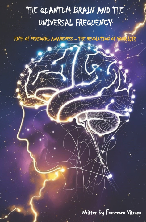 Kniha The Quantum Brain and the Universal Frequency Francesco Vitrano