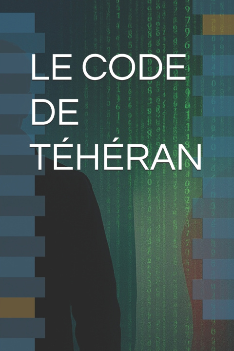 Könyv LE CODE DE TÉHÉRAN MOHAMMED aslouni