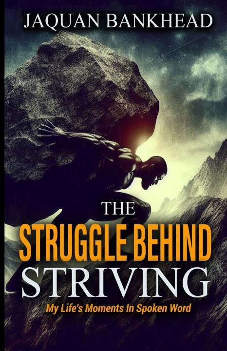Kniha The Struggle Behind Striving Jaquan Bankhead