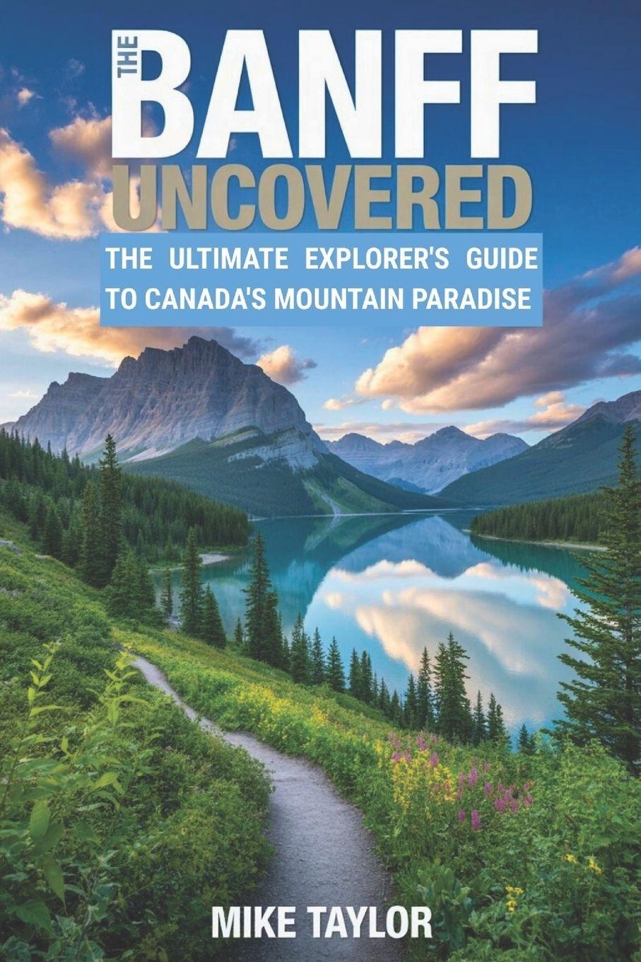 Buch THE BANFF UNCOVERED MIKE TAYLOR