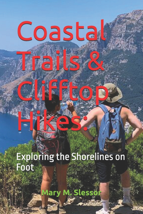 Kniha Coastal Trails & Clifftop Hikes Mary M. Slessor