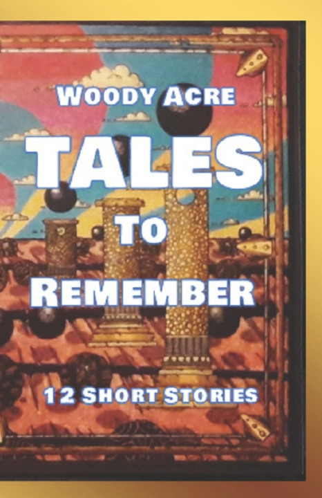 Kniha TALES To Remember Woody Acre