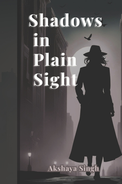 Kniha Shadows in Plain Sight Akshaya Singh