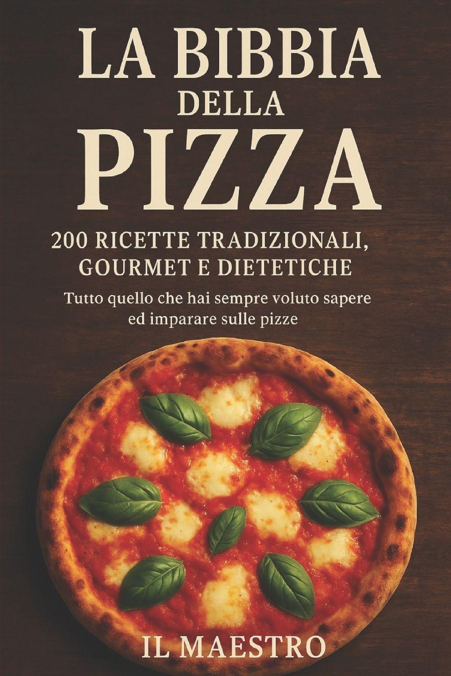 Kniha La Bibbia della Pizza il Maestro Anonimo