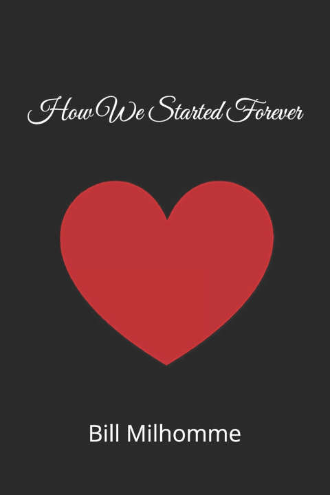 Kniha How We Started Forever Bill Milhomme
