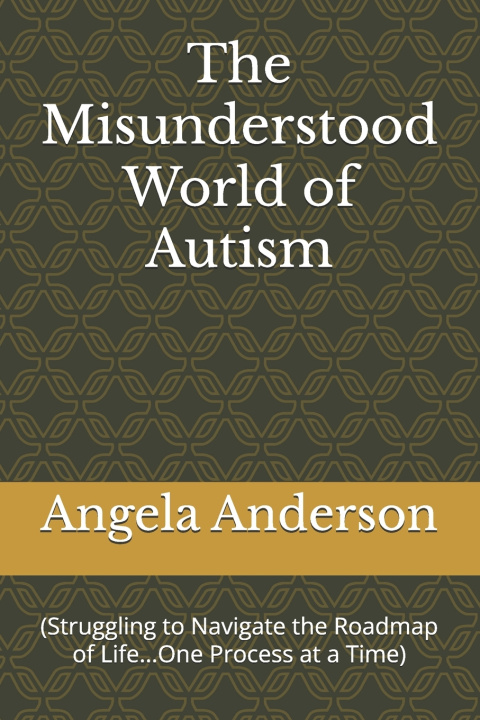 Kniha The Misunderstood World of Autism Angela Anderson