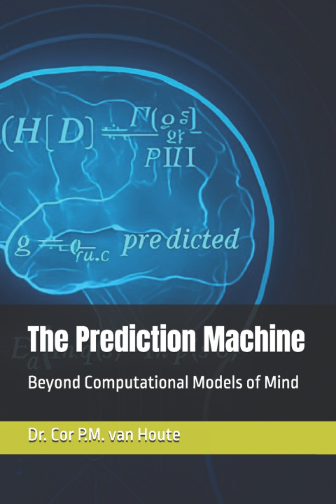 Kniha The Prediction Machine Cor P.M. van Houte