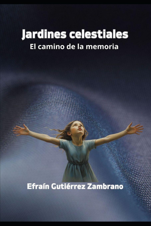 Kniha Jardines celestiales Efraín Gutiérrez Zambrano