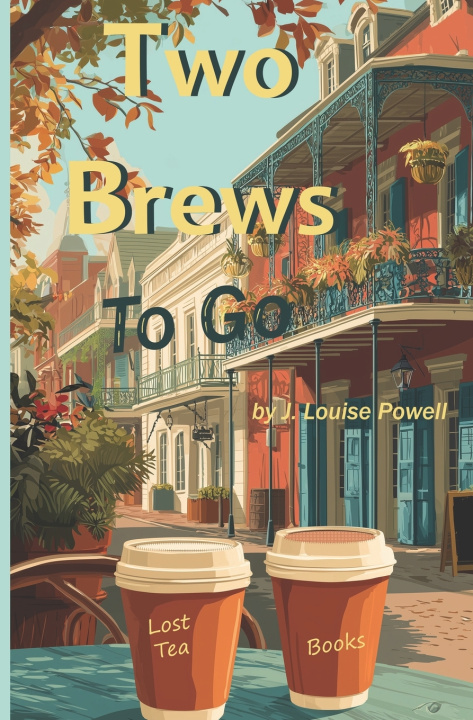 Kniha Two Brews to Go J. Louise Powell
