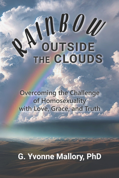 Kniha Rainbow Outside the Clouds G. Yvonne Mallory PhD