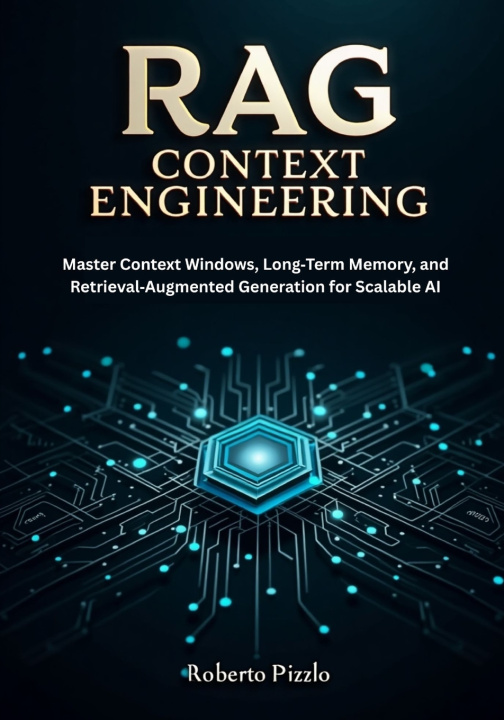 Kniha RAG and Context Engineering Roberto Pizzlo