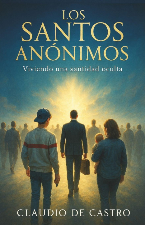 Kniha Los santos anónimos Claudio de Castro