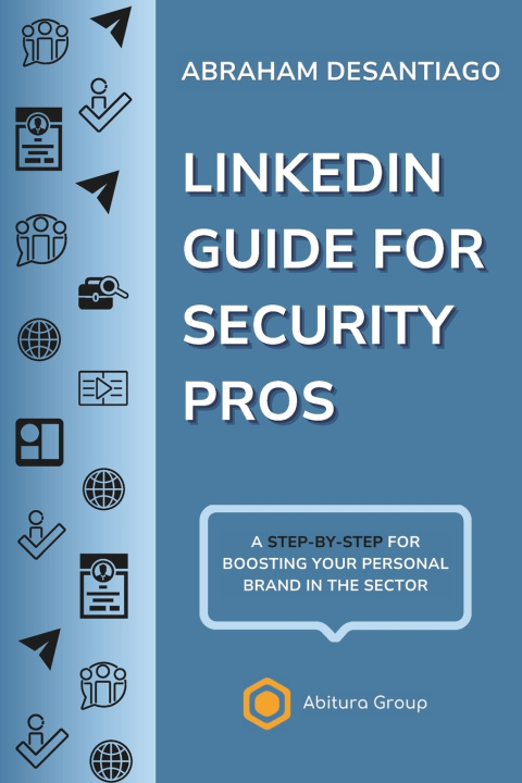 Kniha LinkedIn Guide for Security Pros Abraham Desantiago