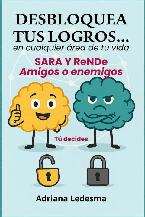 Kniha DESBLOQUEA TUS LOGROS Adriana del Valle Ledesma