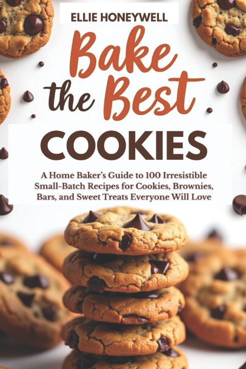 Kniha Bake the Best Cookies Ellie Honeywell