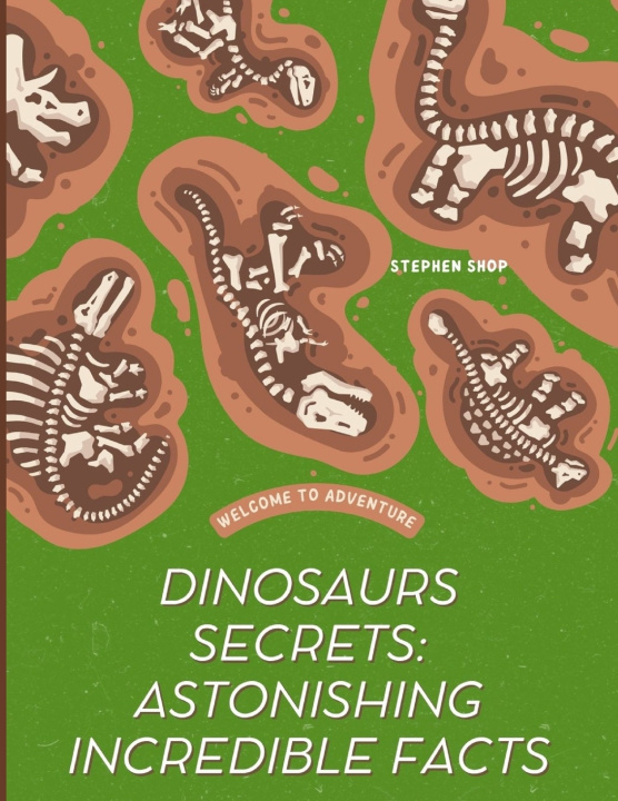 Kniha Dinosaur Secrets Stephen Raj S