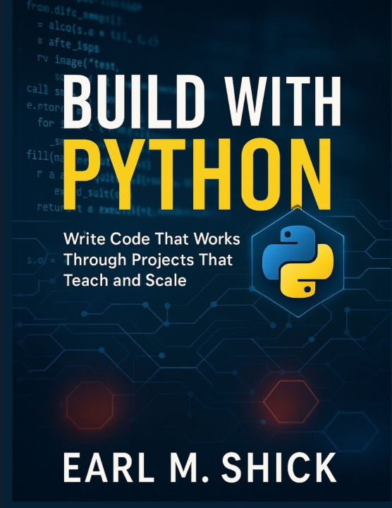 Kniha Build with Python Earl M. Shick