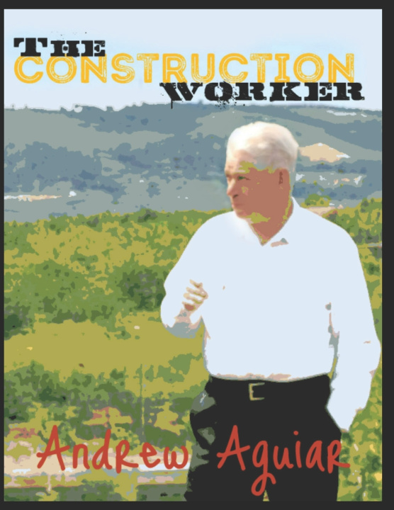 Kniha The Construction Worker Andrew Aguiar