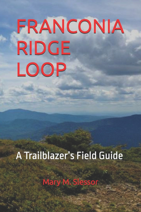 Kniha FRANCONIA RIDGE LOOP Mary M. Slessor
