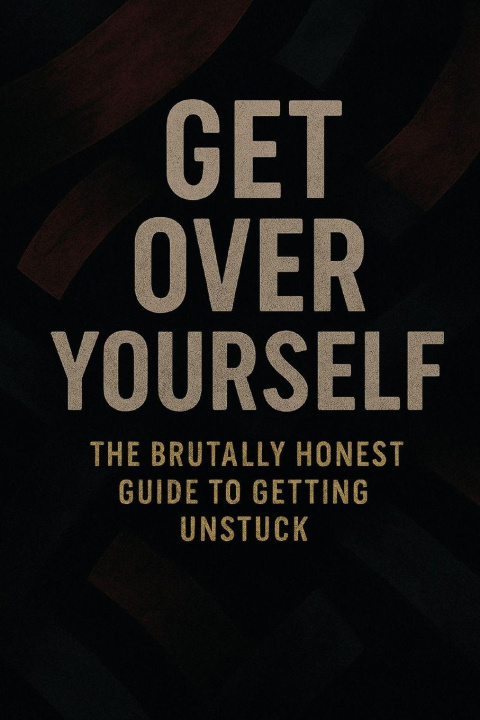 Kniha "Get Over Yourself Benjamin Kennedy