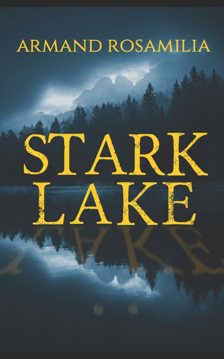 Kniha Stark Lake Armand Rosamilia