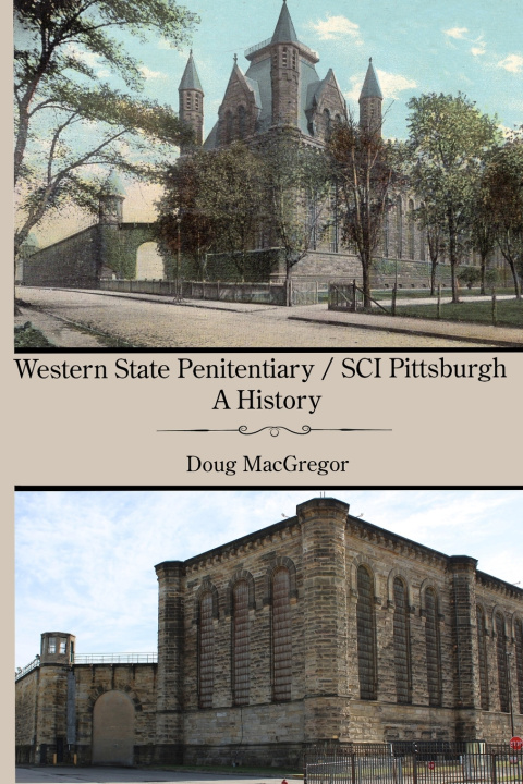 Kniha Western State Penitentiary / SCI Pittsburgh Doug MacGregor